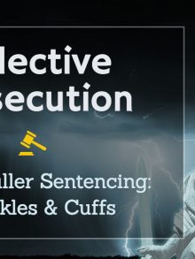 Shackles, Handcuffs, and Explosive Sentencing